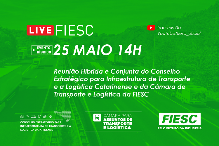 Reunião Híbrida e Conjunta do Conselho Estratégico para Infraestrutura de Transporte e a Logística Catarinense e da Câmara de Transporte e Logística da FIESC