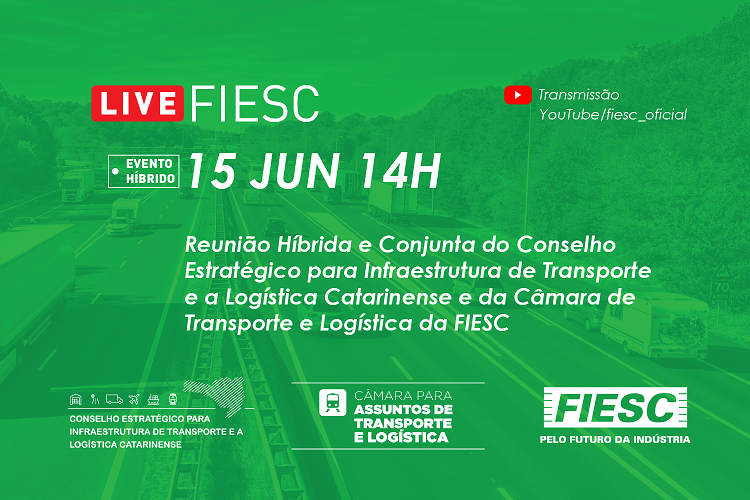 Reunião Híbrida e Conjunta do Conselho Estratégico para Infraestrutura de Transporte e a Logística Catarinense e da Câmara de Transporte e Logística da FIESC 