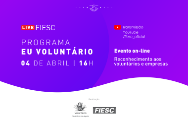 Eu Voluntário FIESC Eu Abraço essa causa